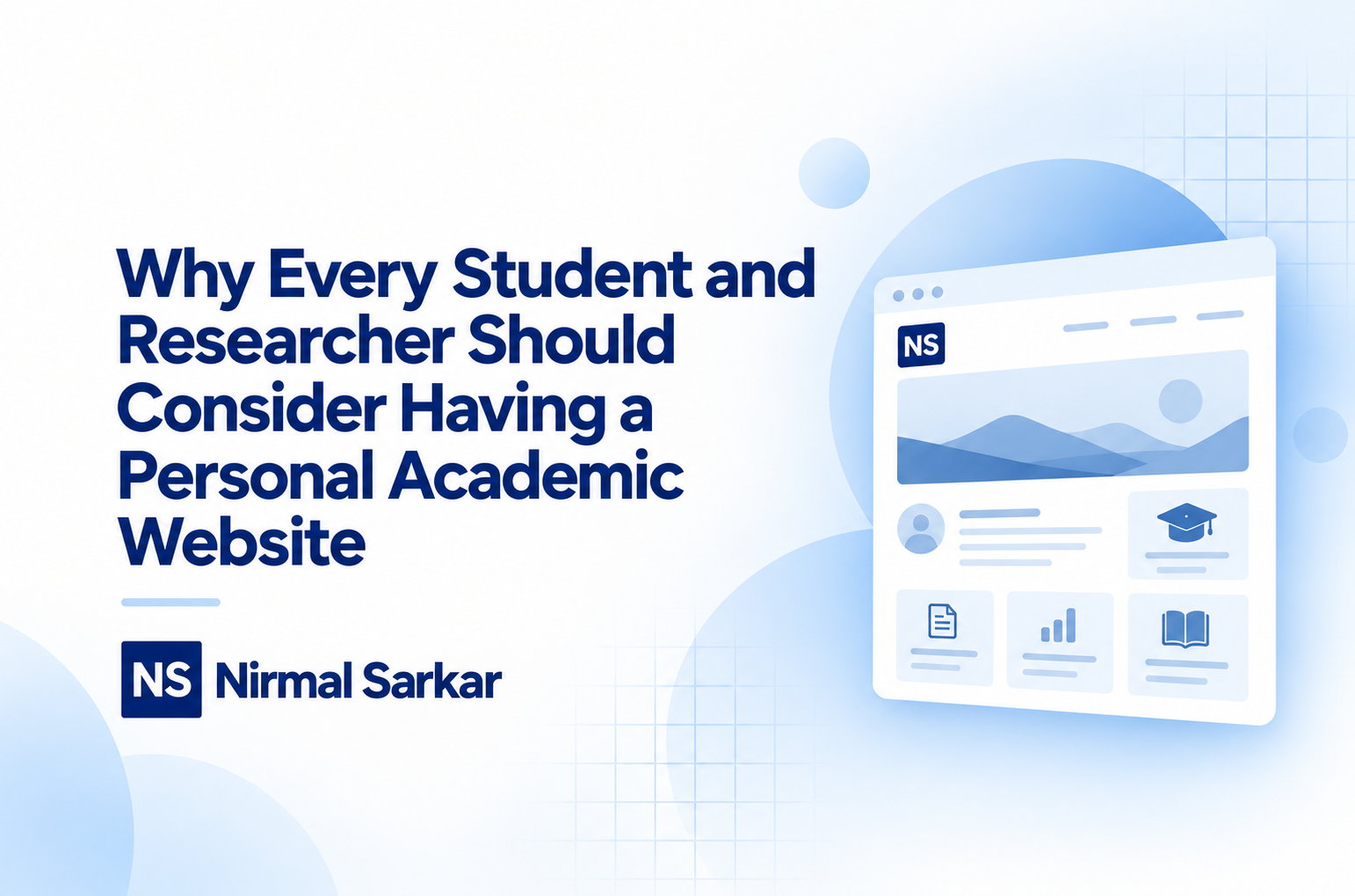 Why Every Student and Researcher Should Consider Having a Personal Academic Website